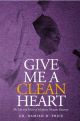 Give Me A Clean Heart - Dr. Damian Price