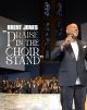 Brent Jones - Praise In The Choir Stand - Digital Songbook