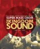Full Gospel Baptist Church Fellowship Super Mass Choir - The Kingdom Sound Songbook