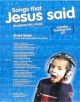 Songs That Jesus Said: Scripture Into Music Songbook