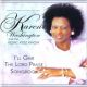 Karen Washington - I'll Give The Lord Praise