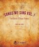 Songs We Sing Volume 1 (For Choirs & Praise Teams) Songbook