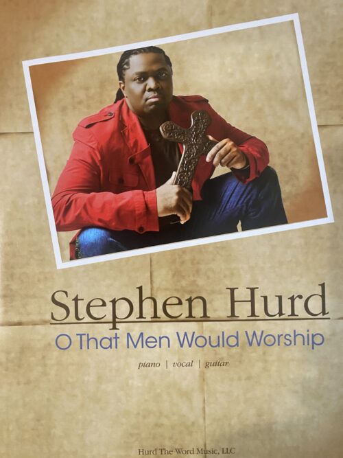 Stephen-Hurd-O-That-Men-Would-Worship-Songbook