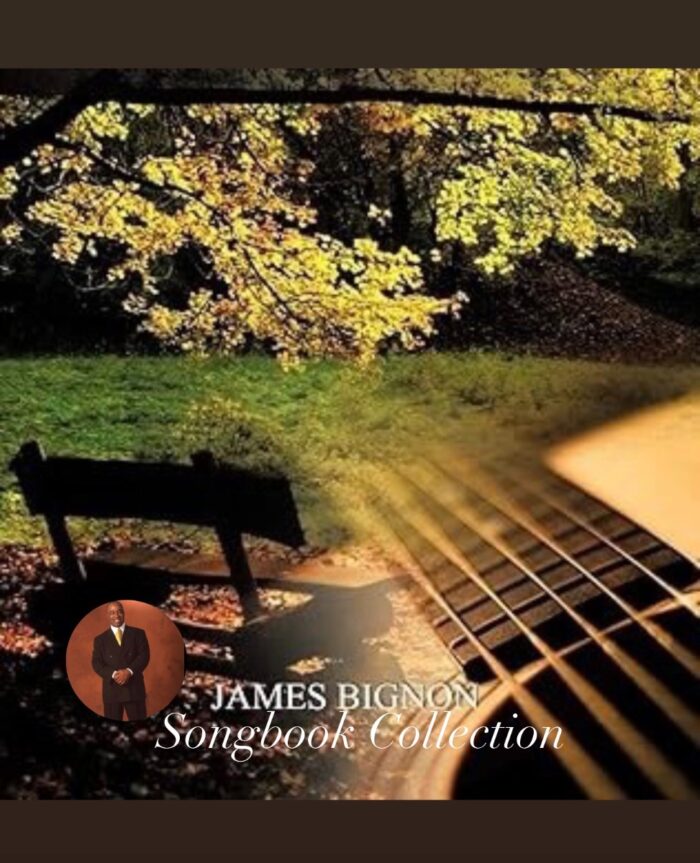 James Bignon Songbook Collection  - Songs Written and Arranged by James Bignon