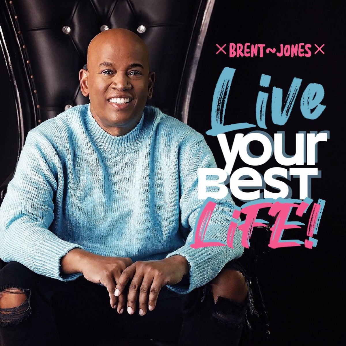 Brent Jones - Live Your Best Life -  Audio CD